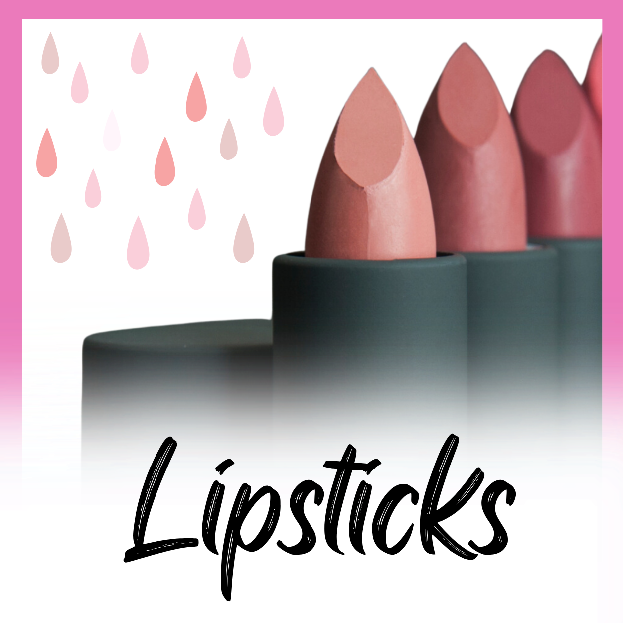 Lipsticks
